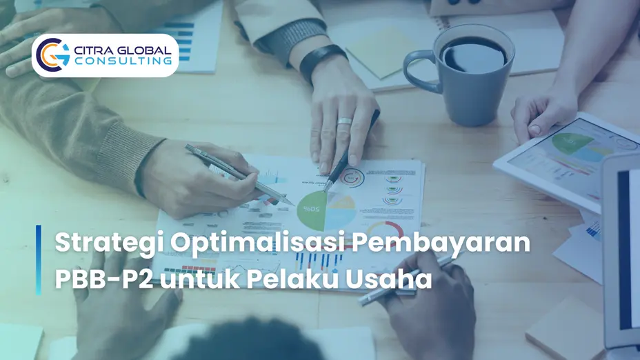 Strategi Optimalisasi Pembayaran PBB-P2 untuk Pelaku Usaha
