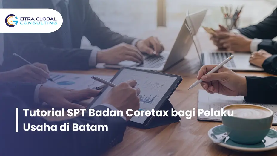 Tutorial SPT Badan Coretax Batam