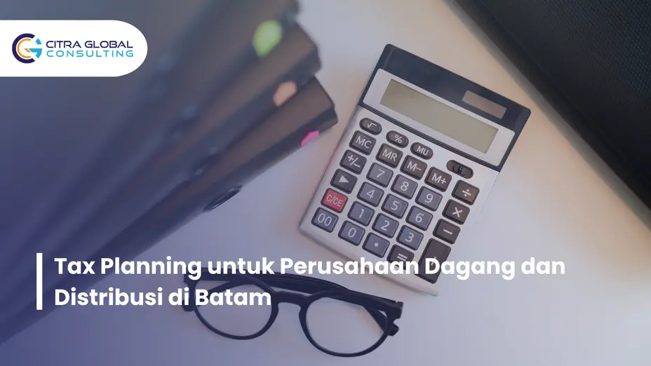 tax planning perusahaan dagang Batam