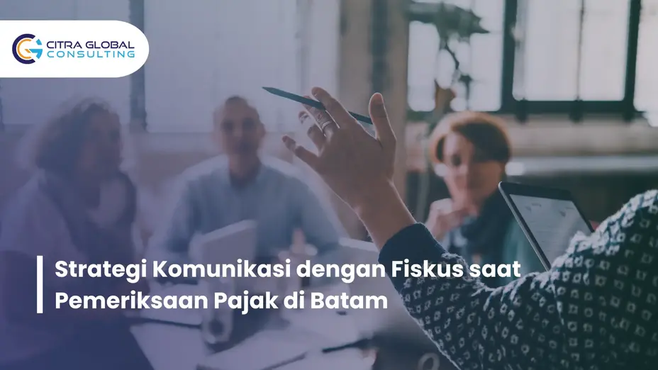 strategi komunikasi pemeriksaan pajak Batam